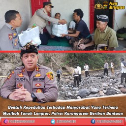 Bentuk Kepedulian Terhadap Masyarakat Yang Mengalami Musibah Tanah Longsor, Polres Karangasem Berikan Bantuan dan Konseling