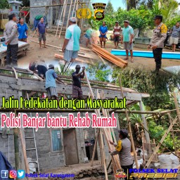 Jalin Kedekatan Dengan Masyarakat Polisi Banjar Wates Kangin Membantu Rehab Rumah.
