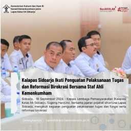 Kalapas Sugeng Hardono dan Pejabat Lapas Sidoarjo Ikuti Penguatan Pelaksanaan Tugas dan Reformasi
