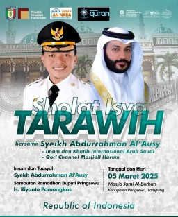 Bupati Pringsewu Awali Ramadhan 1446 H dengan Tarawih Bersama dan Tausiyah Dengan Syeikh Abdurrahman Al’ausy