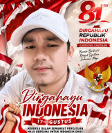Dirgahayu HUT Kemerdekaan Republik Indonesia ke-81 ,Jadikan 17 Agustus Momentum Jaga Persatuan untuk Indonesia Maju