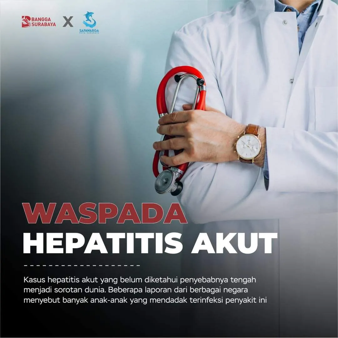 Kadinkes Jatim Menghimbau Untuk Waspada Hepatitis Akut dan Tetap Tenang