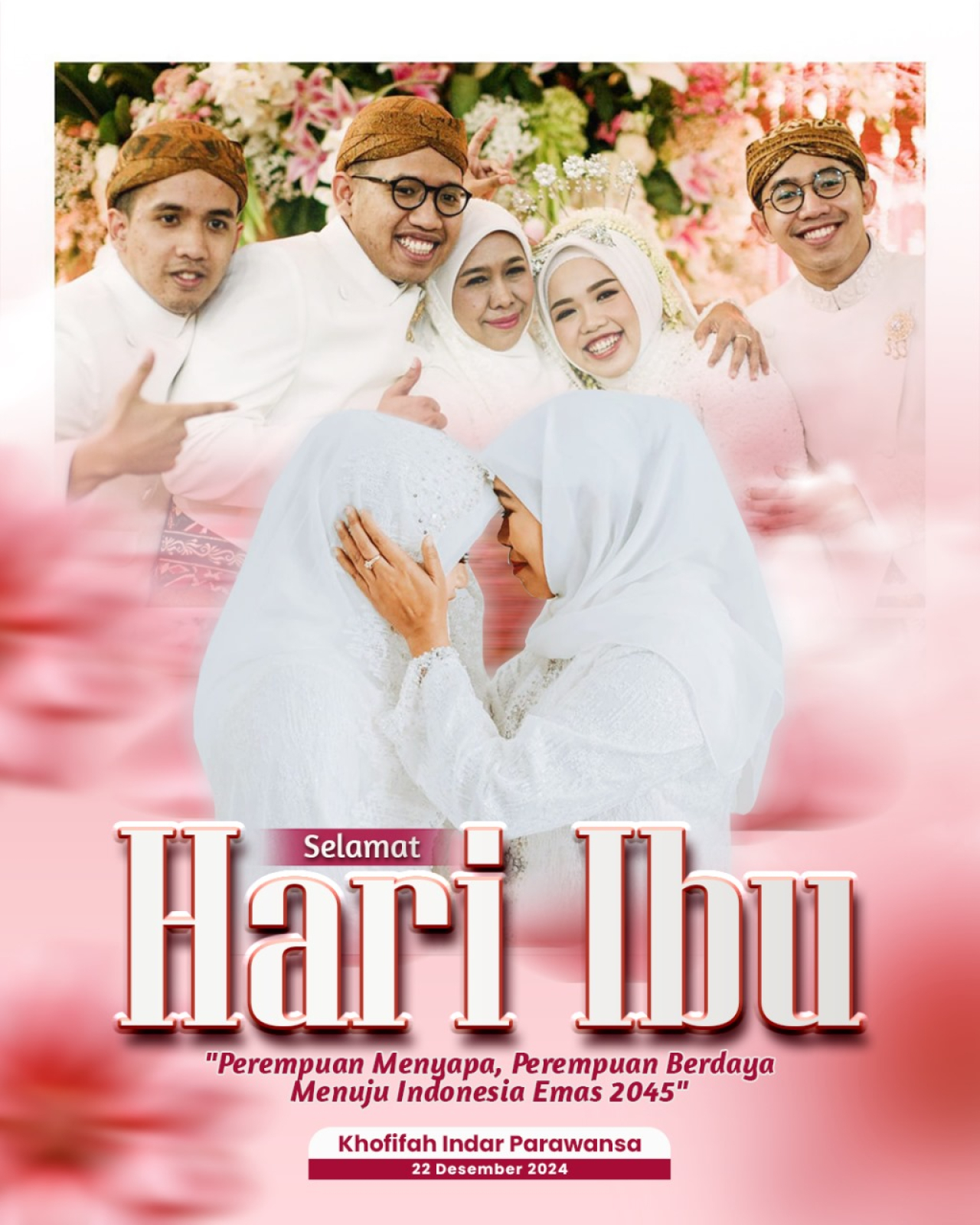 Ini Pesan Ibu Khofifah Kasih Ibu Sepanjang Masa, Hormatilah dan Berbaktilah Selagi Ada