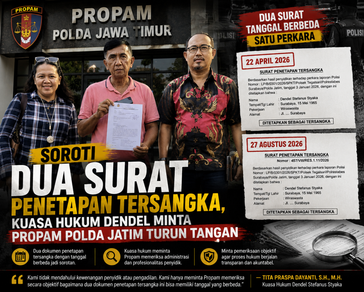 Soroti Dua Surat Penetapan Tersangka, Kuasa Hukum Dendel Minta Propam Polda Jatim Turun Tangan